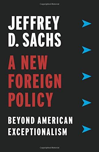 A New Foreign Policy: Beyond American Exceptionalism