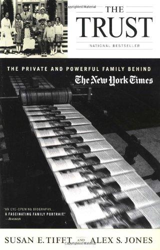 The Trust: The Private and Powerful Family Behind The New York Times