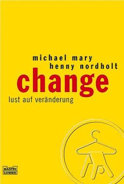 Change: Lust auf Veränderung