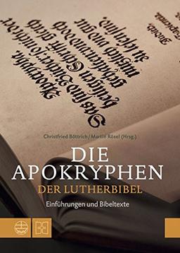 Die Apokryphen der Lutherbibel: Einführungen und Bibeltexte