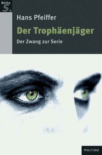 Der Trophäenjäger: Der Zwang zur Serie