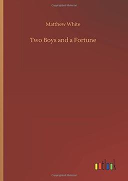 Two Boys and a Fortune