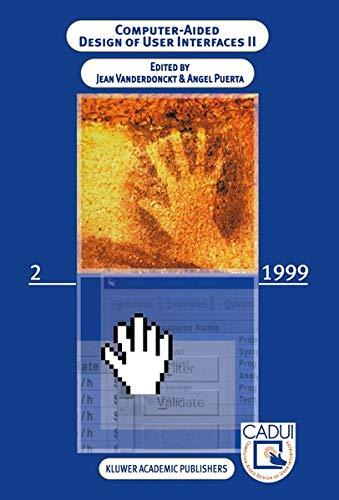 Computer-Aided Design of User Interfaces II: Proceedings of the Third International Conference on Computer-Aided Design of User Interfaces, 21-23 October, 1999, Louvain-la-Neuve, Belgium