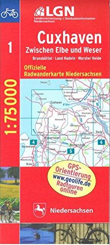 Cuxhaven und die Unterelbe 1 : 75 000. Radwanderkarte 01. Amtliche Karten Niedersachsen Radwanderkarten 1 : 75 000