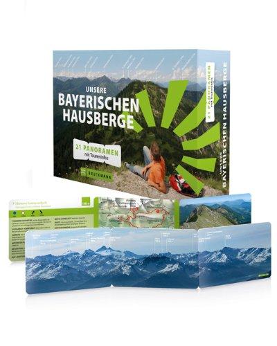 Unsere Bayerischen Hausberge: 21 Panoramen mit Toureninfos