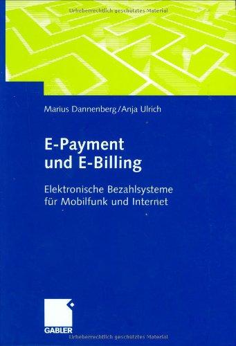 E-Payment und E-Billing: Elektronische Bezahlsysteme für Mobilfunk und Internet