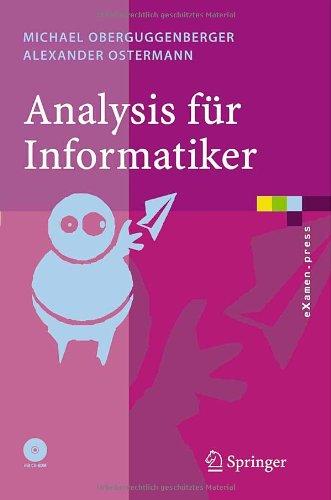 Analysis für Informatiker: Grundlagen, Methoden, Algorithmen (eXamen.press)