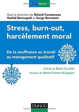 Stress, burn-out, harcèlement moral : de la souffrance au travail au management qualitatif