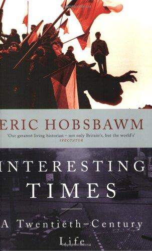 Interesting Times. A Twentieth-Century Life