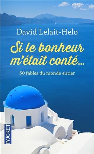 Si le bonheur m'était conté... : 50 fables du monde entier