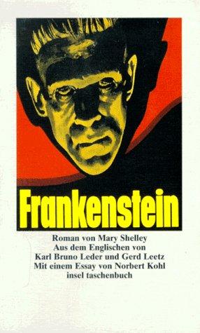 Frankenstein oder Der moderne Prometheus.