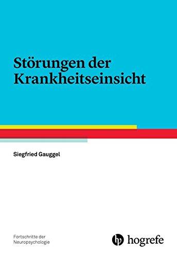 Störungen der Krankheitseinsicht (Fortschritte der Neuropsychologie)