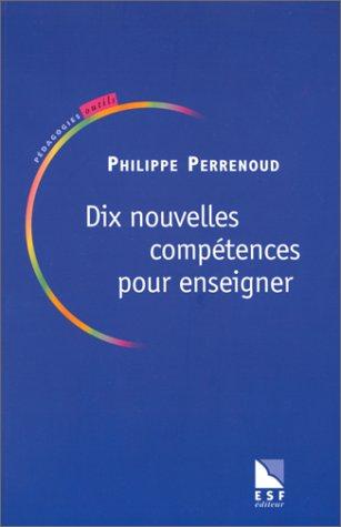 Dix nouvelles compétences pour enseigner : invitation au voyage