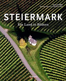 Steiermark: Ein Land in Bildern