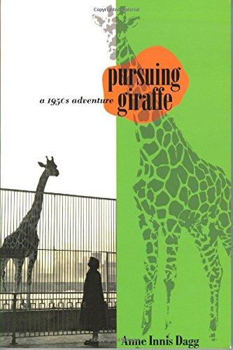 Pursuing Giraffe: A 1950s Adventure (Life Writing)