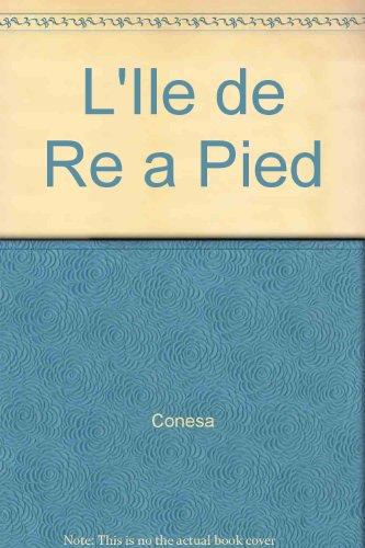 L'île de Ré à pied : 6 balades inédites