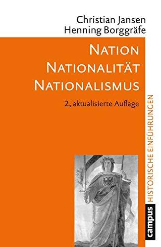 Nation – Nationalität – Nationalismus (Historische Einführungen)