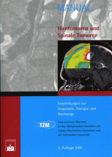 Hirntumoren und Spinale Tumoren: Empfehlungen zur Diagnostik, Therapie und Nachsorge