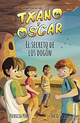 Txano y Óscar 4 - El secreto de los dogón: Libros de aventuras y misterio para niños (7 - 12 años) (Las aventuras de Txano y Óscar, Band 4)