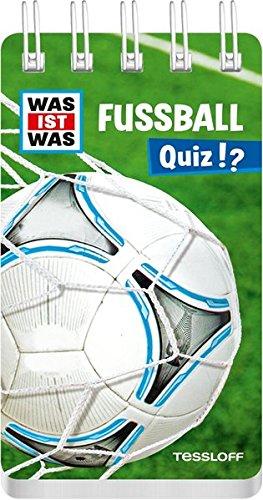 WAS IST WAS Quiz Fußball: Über 100 Fragen und Antworten! Mit Spielanleitung und Punktewertung (WAS IST WAS - Quizblöcke)