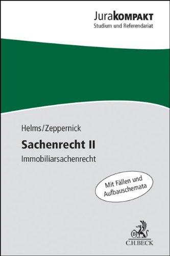 Sachenrecht II: Immobiliarsachenrecht