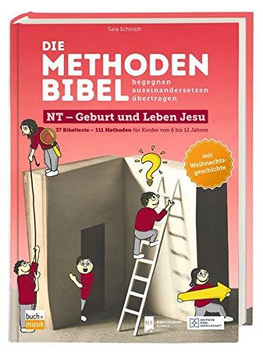 Die Methodenbibel Bd. 2: Neues Testament: Geburt und Leben Jesu