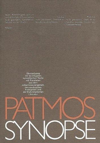 Patmos-Synopse: Übersetzung der wichtigsten synoptischen Texte mit Parallelen aus dem Johannisevangelium, den apokryphen Evangelien und der frühchristlichen Literatur