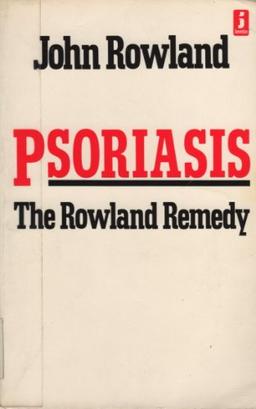 Psoriasis: The Rowland Remedy