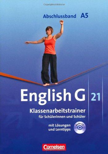 English G 21 - Ausgabe A: Abschlussband 5: 9. Schuljahr - 5-jährige Sekundarstufe I - Klassenarbeitstrainer mit Lösungen und CD