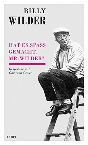 Hat es Spaß gemacht, Mr. Wilder?: Gespräche mit Cameron Crowe (Kampa Salon / Gespräche)