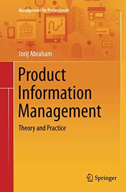 Product Information Management: Theory and Practice (Management for Professionals)