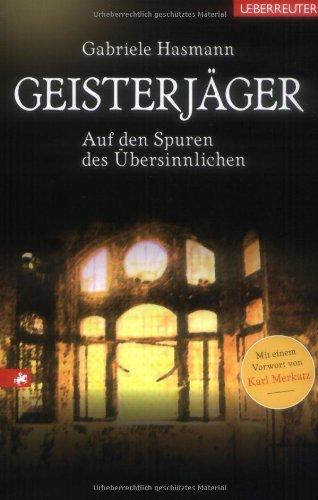 Geisterjäger: Auf den Spuren des Übersinnlichen