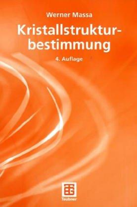 Kristallstrukturbestimmung (Teubner Studienbücher Chemie)