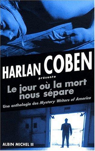 Le jour où la mort nous sépare : une anthologie des mystery writers of America : histoires d'amour, de désir et de meurtres