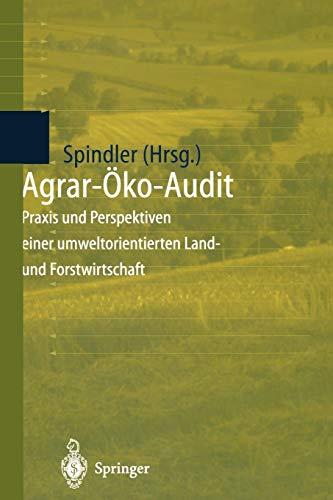 Agrar-Öko-Audit: Praxis und Perspektiven einer umweltorientierten Land- und Forstwirtschaft