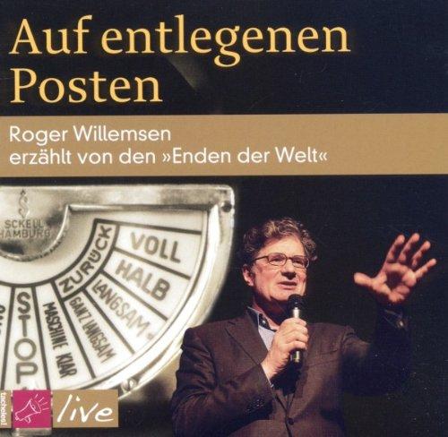 Auf entlegenen Posten: Roger Willemsen erzählt von den »Enden der Welt«