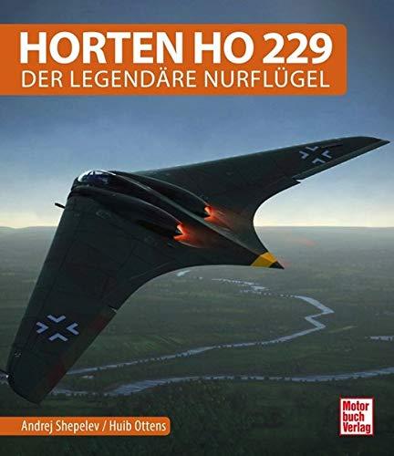 Horten Ho 229: Der legendäre Nurflügel