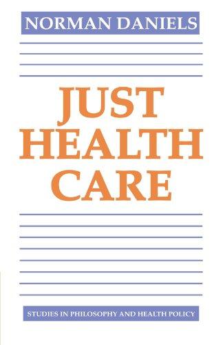 Just Health Care (Studies in Philosophy and Health Policy)