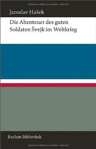 Die Abenteuer des guten Soldaten Svejk im Weltkrieg