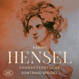 Fanny Hensel: Charakterstücke - Werke für Klavier solo