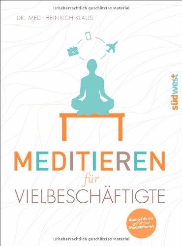 Meditieren für Vielbeschäftigte: Mit CD