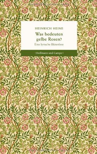 Was bedeuten gelbe Rosen?: Eine lyrische Blütenlese