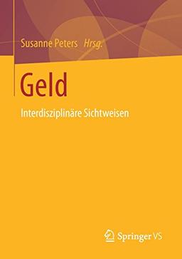 Geld: Interdisziplinäre Sichtweisen