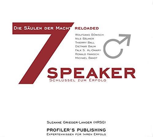 Die 7 Säulen der Macht reloaded 1: 7 Speaker - 7 Schlüssel zum Erfolg