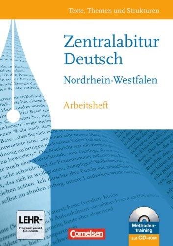 Texte, Themen und Strukturen - Nordrhein-Westfalen: Zentralabitur: Arbeitsheft zur Abiturvorbereitung mit CD-ROM. Mit eingelegtem Lösungsheft