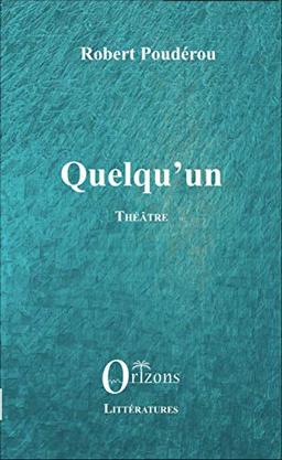 Quelqu'un : théâtre