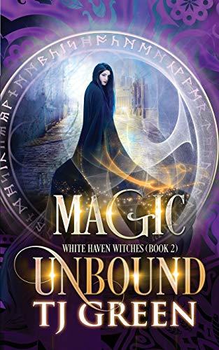 Magic Unbound (White Haven Witches, Band 2)