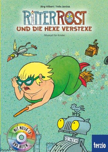 Ritter Rost Musicalbuch, Band 3: Ritter Rost und die Hexe Verstexe: Buch mit CD