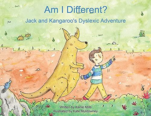 Am I Different?: Jack and Kangaroo's Dyslexic Adventure