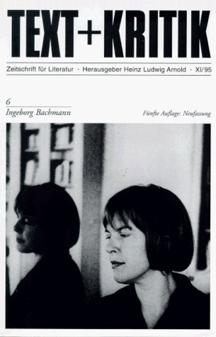 Ingeborg Bachmann (TEXT+KRITIK 6)